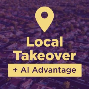 The Local Takeover + AI Advantage Bundle